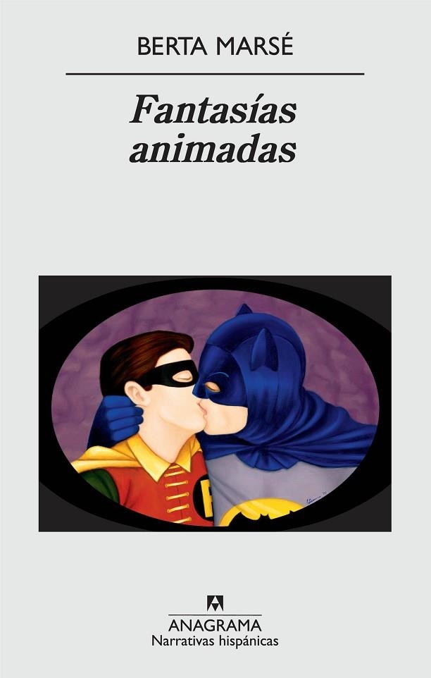 FANTASÍAS ANIMADAS (NARRATIVAS HISPÁNICAS) | 9788433972033 | MARSÉ, BERTA | Llibreria La Gralla | Librería online de Granollers