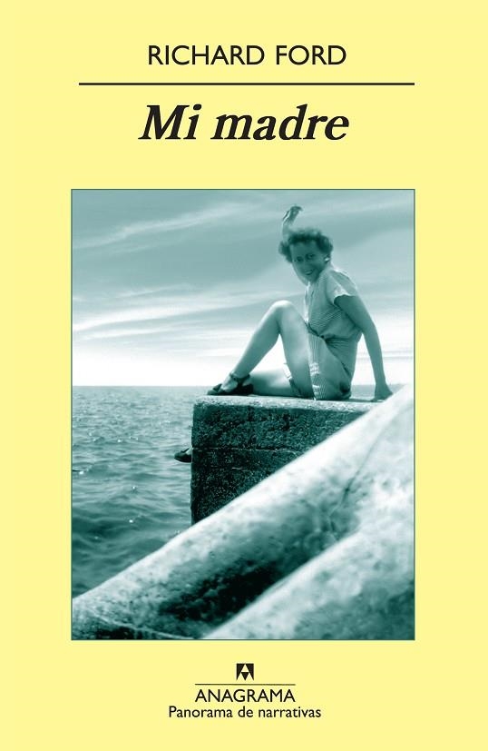 MI MADRE (PANORAMA DE NARRATIVAS,753) | 9788433975348 | FORD, RICHARD | Llibreria La Gralla | Llibreria online de Granollers