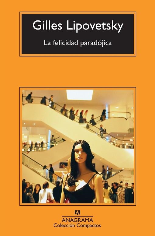 FELICIDAD PARADÓJICA, LA (COMPACTOS) | 9788433973863 | LIPOVETSKY, GILLES | Llibreria La Gralla | Llibreria online de Granollers