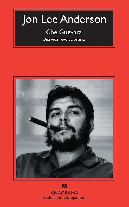 CHE GUEVARA. UNA VIDA REVOLUCIONARIA (COMPACTOS) | 9788433973870 | ANDERSON, JON LEE | Llibreria La Gralla | Librería online de Granollers