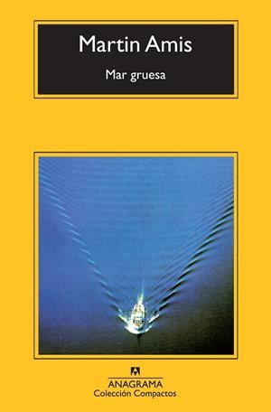 MAR GRUESA (COMPACTOS ANAGRAMA) | 9788433973955 | AMIS, MARTIN | Llibreria La Gralla | Librería online de Granollers