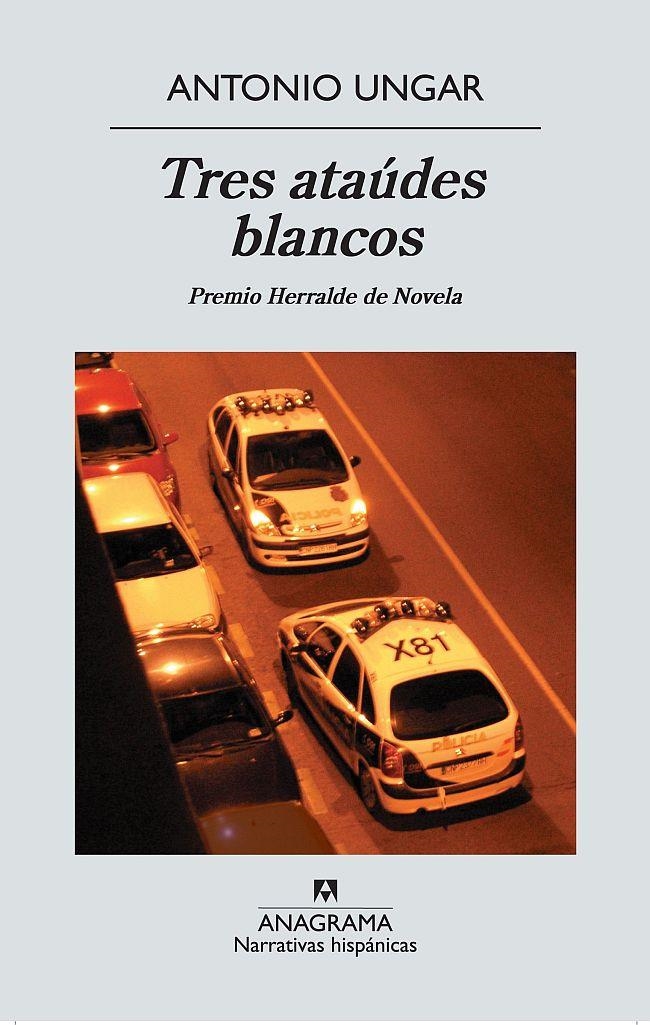 TRES ATAÚDES BLANCOS (NH 481) - PREMIO HERRALDE DE NOVELA | 9788433972200 | UNGAR, ANTONIO | Llibreria La Gralla | Llibreria online de Granollers
