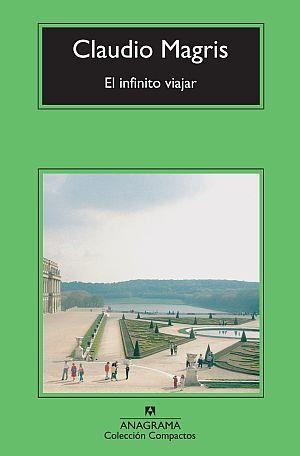 INFINITO VIAJAR, EL (COMPACTOS 560) | 9788433976628 | MAGRIS, CLAUDIO | Llibreria La Gralla | Llibreria online de Granollers