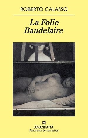 FOLIE BAUDELAIRE, LA (PANORAMA DE NARRATIVAS) | 9788433975706 | CALASSO, ROBERTO | Llibreria La Gralla | Llibreria online de Granollers