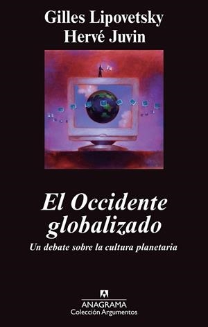 OCCIDENTE GLOBALIZADO, EL (ARGUMENTOS 431) | 9788433963345 | LIPOVETSKY, GILLES / JUVIN, HERVÉ | Llibreria La Gralla | Llibreria online de Granollers