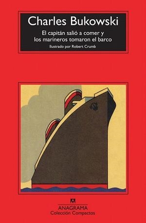 CAPITÁN SALIÓ A COMER Y LOS MARINEROS TOMARON EL BARCO, EL (COMPACTOS 576) | 9788433976789 | BUKOWSKI, CHARLES | Llibreria La Gralla | Librería online de Granollers