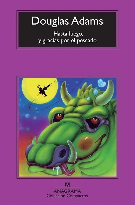 HASTA LUEGO Y GRACIAS POR EL PESCADO (COMPACTOS ANAGRAMA 578) | 9788433976802 | ADAMS, DOUGLAS | Llibreria La Gralla | Librería online de Granollers