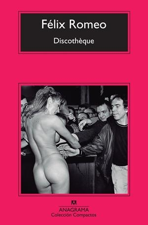 DISCOTHÈQUE (COMPACTOS ANAGRAMA) | 9788433976840 | ROMEO, FÉLIX | Llibreria La Gralla | Librería online de Granollers