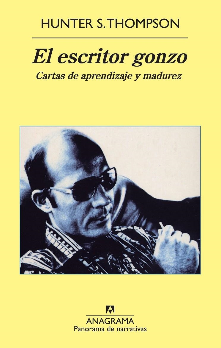 ESCRITOR GONZO, EL. CARTAS DE APRENDIZAJE Y MADUREZ (PANORAMA DE NARRATIVAS) | 9788433978349 | THOMPSON, HUNTER S. | Llibreria La Gralla | Librería online de Granollers