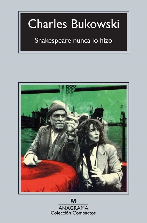 SHAKESPEARE NUNCA LO HIZO (COMPACTOS ANAGRAMA) | 9788433976871 | BUKOWSKI, CHARLES | Llibreria La Gralla | Llibreria online de Granollers
