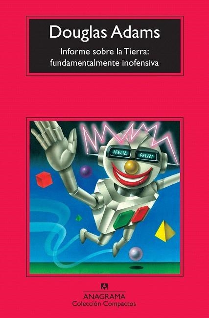 INFORME SOBRE LA TIERRA. FUNDAMENTALMENTE INOFENSIVA (COMPACTOS ANAGRAMA) | 9788433976864 | ADAMS, DOUGLAS | Llibreria La Gralla | Librería online de Granollers