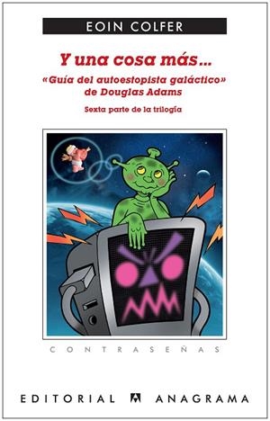 Y UNA COSA MÁS... GUIA DEL AUTOESTOPISTA GALACTICO 6 | 9788433924001 | COLFER, EOIN | Llibreria La Gralla | Librería online de Granollers