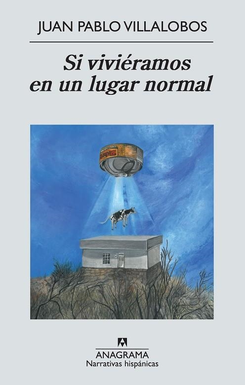 SI VIVIÉRAMOS EN UN LUGAR NORMAL | 9788433997531 | VILLALOBOS, JUAN PABLO | Llibreria La Gralla | Librería online de Granollers