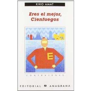 ERES EL MEJOR CIENFUEGOS (CONTRASEÑAS 201) | 9788433924018 | AMAT, KIKO | Llibreria La Gralla | Librería online de Granollers