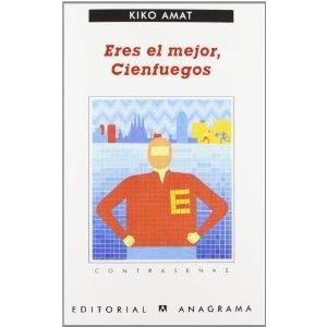 ERES EL MEJOR CIENFUEGOS (CONTRASEÑAS 201) | 9788433924018 | AMAT, KIKO | Llibreria La Gralla | Llibreria online de Granollers