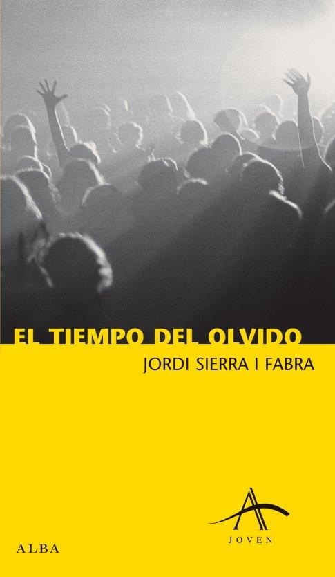 TIEMPO DEL OLVIDO, EL | 9788488730893 | SIERRA I FABRA, JORDI | Llibreria La Gralla | Llibreria online de Granollers