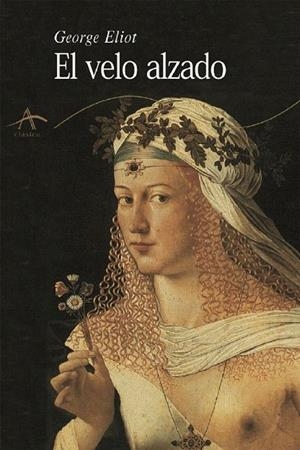 VELO ALZADO, EL (ALBA CLASICOS 28) | 9788489846883 | ELIOT, GEORGE | Llibreria La Gralla | Librería online de Granollers