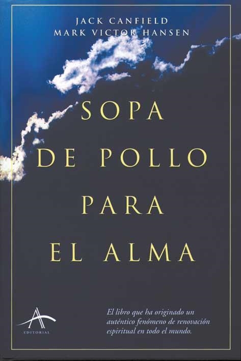 SOPA DE POLLO PARA EL ALMA | 9788484280361 | CANFIELD, JACK/ HANSEN, MARK VICTOR | Llibreria La Gralla | Llibreria online de Granollers