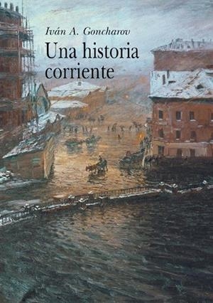 HISTORIA CORRIENTE, UNA (CLASICA LXVIII) | 9788484281979 | GONCHAROV. IVAN A. | Llibreria La Gralla | Librería online de Granollers