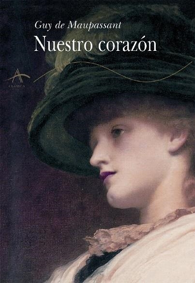 NUESTRO CORAZON (ALBA CLASICA 66) | 9788484281870 | MAUPASSANT, GUY DE | Llibreria La Gralla | Librería online de Granollers