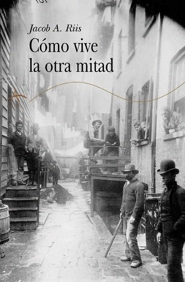 COMO VIVE LA OTRA MITAD | 9788484282150 | RIIS, JACOB A. | Llibreria La Gralla | Librería online de Granollers