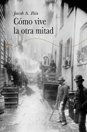 COMO VIVE LA OTRA MITAD | 9788484282150 | RIIS, JACOB A. | Llibreria La Gralla | Librería online de Granollers