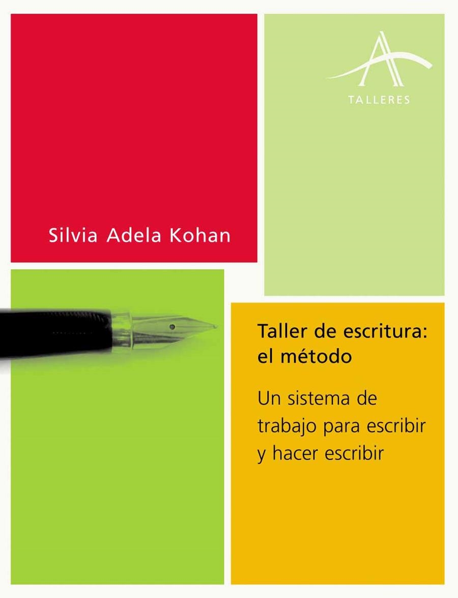 TALLER DE ESCRITURA EL METODO | 9788484282228 | KOHAN, SILVIA ADELA | Llibreria La Gralla | Llibreria online de Granollers