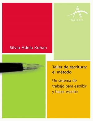 TALLER DE ESCRITURA EL METODO | 9788484282228 | KOHAN, SILVIA ADELA | Llibreria La Gralla | Librería online de Granollers