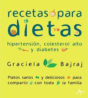 RECETAS PARA DIETAS. HIPERTENSION COLESTEROL ALTO Y DIABETES | 9788484282426 | BAJRAJ, GRACIELA | Llibreria La Gralla | Librería online de Granollers