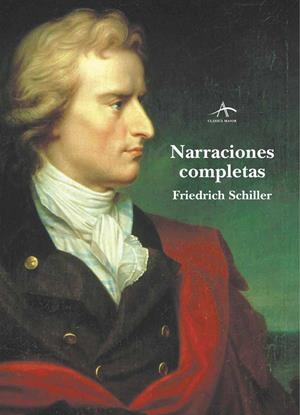 NARRACIONES COMPLETAS | 9788484282624 | SCHILLER, FRIEDRICH | Llibreria La Gralla | Librería online de Granollers