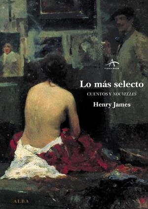 LO MAS SELECTO. CUENTOS Y NOUVELLES | 9788484282723 | JAMES, HENRY | Llibreria La Gralla | Librería online de Granollers