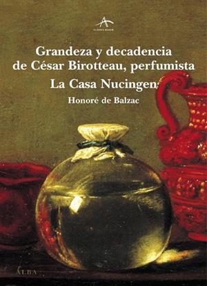 GRANDEZA Y DECADENCIA DE CESAR BIROTTEAU / LA CASA NUCINGEN | 9788484282754 | BALZAC, HONORE DE | Llibreria La Gralla | Librería online de Granollers
