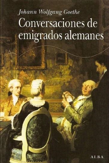 CONVERSACIONES DE EMIGRADOS ALEMANES | 9788484282945 | GOETHE, JOHANN WOLFGANG | Llibreria La Gralla | Librería online de Granollers