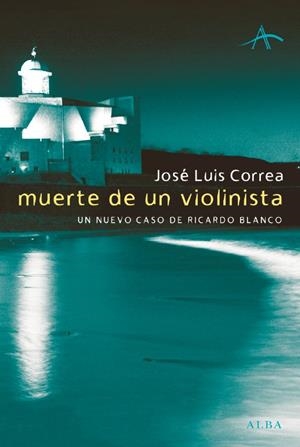 MUERTE DE UN VIOLINISTA | 9788484282976 | CORREA, JOSE LUIS | Llibreria La Gralla | Librería online de Granollers