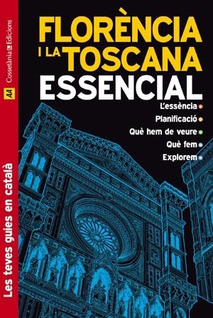 FLORÈNCIA I LA TOSCANA ESSENCIAL | 9788497917575 | TIM JEPSON. REVISAT I ACTUALITZAT PER LINDSAY BENNET. TRADUCCIÓ: CINTIA GARCÍA NISA | Llibreria La Gralla | Llibreria online de Granollers