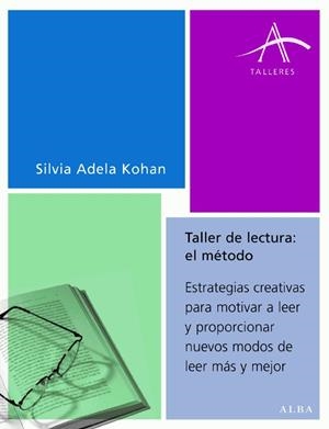 TALLER DE LECTURA. EL METODO | 9788484283003 | KOHAN, SILVIA ADELA | Llibreria La Gralla | Librería online de Granollers