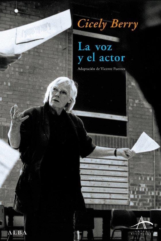 VOZ Y EL ACTOR, LA (ARTES ESCENICAS) | 9788484283102 | BERRY, CICELY | Llibreria La Gralla | Llibreria online de Granollers