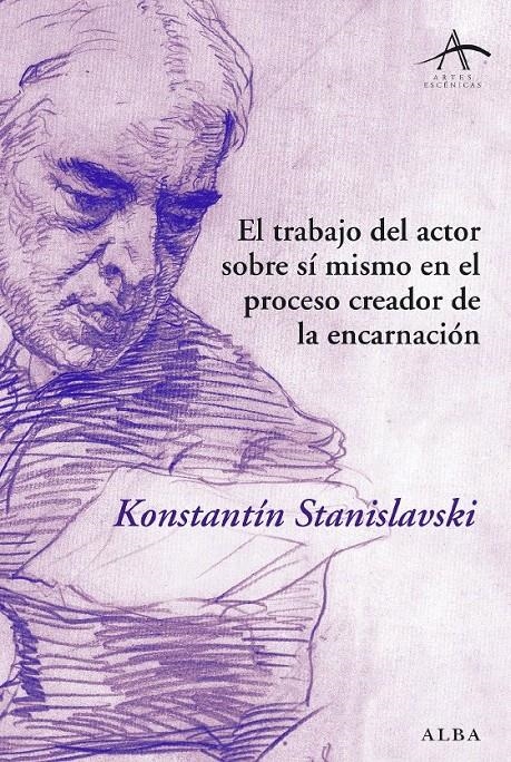 TRABAJO DEL ACTOR SOBRE SÍ MISMO EN EL PROCESO CREADOR DE LA ENCARNACIÓN, EL | 9788484284703 | STANISLAVSKI, KONSTANTIN | Llibreria La Gralla | Librería online de Granollers