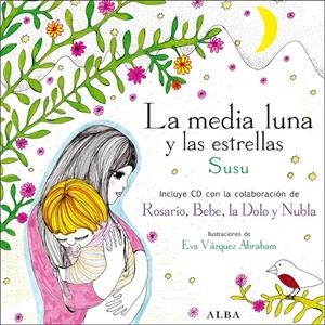 MEDIA LUNA Y LAS ESTRELLAS, LA (+CD) | 9788484285847 | SUSU; VAZQUEZ ABRAHAM, EVA | Llibreria La Gralla | Librería online de Granollers