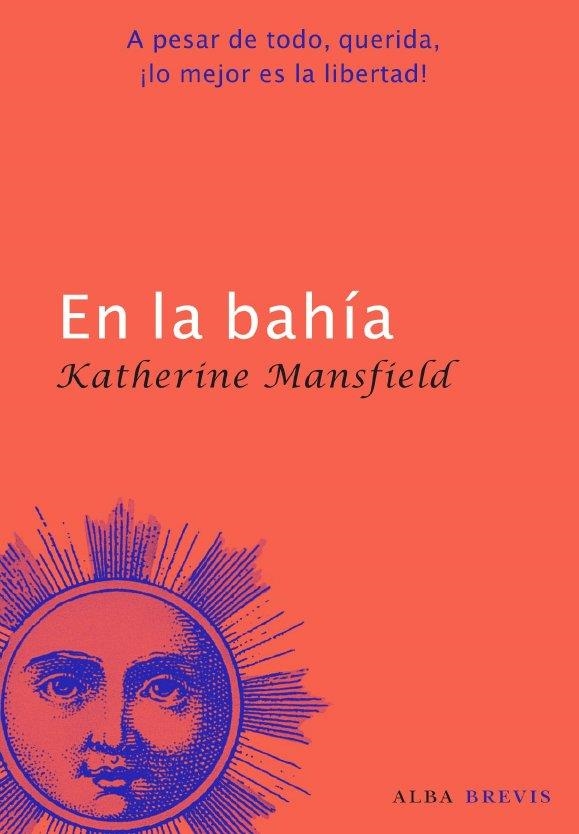 EN LA BAHÍA (ALBA BREVIS) | 9788484286028 | MANSFIELD, KATHERINE | Llibreria La Gralla | Llibreria online de Granollers
