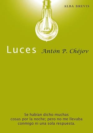 LUCES (ALBA BREVIS) | 9788484286035 | CHÉJOV, ANTON P. | Llibreria La Gralla | Librería online de Granollers