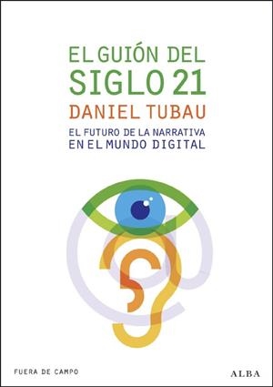 GUIÓN DEL SIGLO 21, EL | 9788484286127 | TUBAU, DANIEL | Llibreria La Gralla | Librería online de Granollers