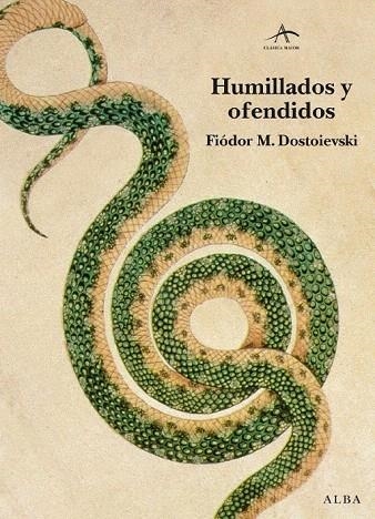 HUMILLADOS Y OFENDIDOS (CLÁSICA MAIOR) | 9788484286158 | DOSTOIEVSKI, FIÓDOR | Llibreria La Gralla | Librería online de Granollers