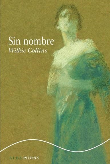 SIN NOMBRE (ALBAMINUS) | 9788484286233 | COLLINS, WILKIE | Llibreria La Gralla | Llibreria online de Granollers