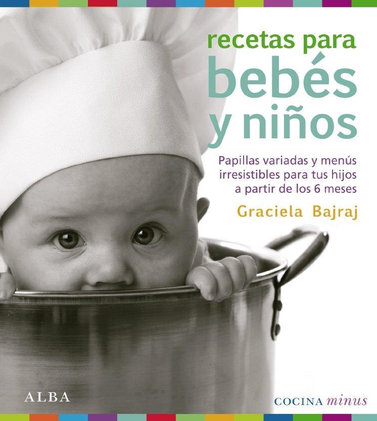 RECETAS PARA BEBES Y NIÑOS | 9788484286448 | BAJRAJ, GRACIELA | Llibreria La Gralla | Librería online de Granollers