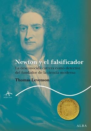 NEWTON Y EL FALSIFICADOR | 9788484286479 | LEVENSON, THOMAS | Llibreria La Gralla | Librería online de Granollers