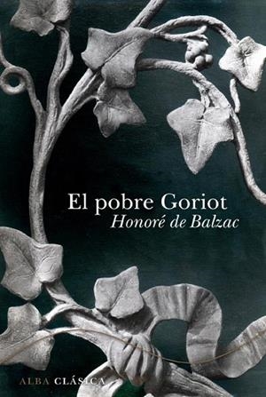 POBRE GORIOT, EL | 9788484286660 | BALZAC, HONORÉ DE | Llibreria La Gralla | Librería online de Granollers