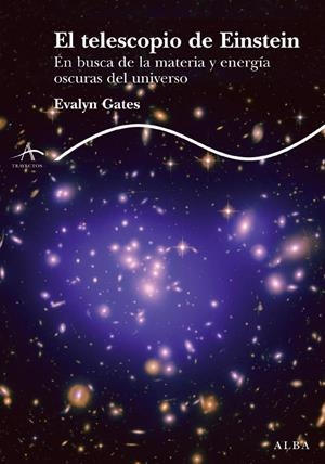 TELESCOPIO DE EINSTEIN, EL | 9788484286493 | GATES, EVALYN | Llibreria La Gralla | Librería online de Granollers