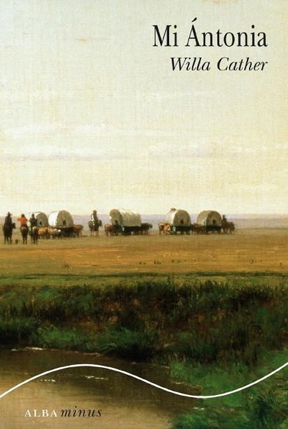 MI ÁNTONIA (ALBA MINUS 23) | 9788484286790 | CATHER, WILLA | Llibreria La Gralla | Librería online de Granollers