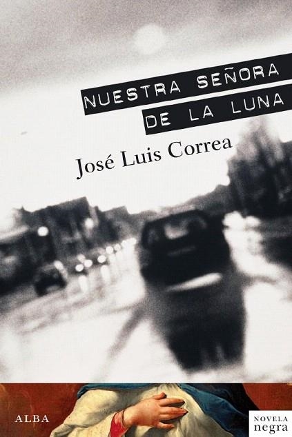 NUESTRA SEÑORA DE LA LUNA | 9788484286738 | CORREA, JOSE LUIS | Llibreria La Gralla | Librería online de Granollers